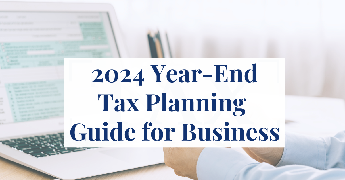 2024 Year-End Tax Planning Guide for Business